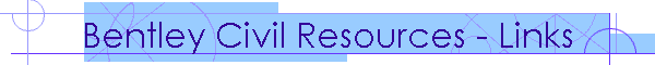 Bentley Civil Resources - Links
